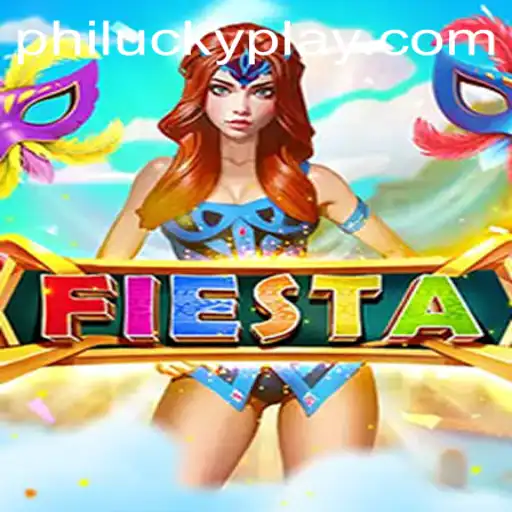 Fiesta: Unveiling the Exciting World of PhiLucky