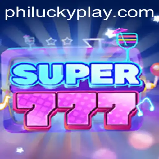 Discover the Thrills of Super777: A Dive into PhiLucky's Latest Gaming Sensation