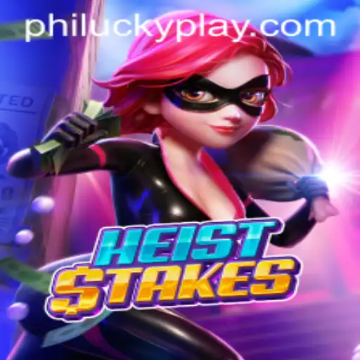 Unveiling HeistStakes: The Thrilling Adventure with PhiLucky